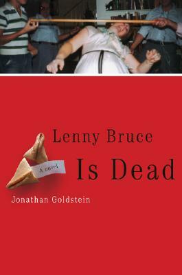 Lenny Bruce Is Dead by Jonathan Goldstein