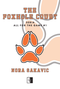 The Foxhole Court by Nora Sakavic