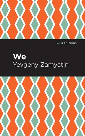 We by Yevgeny Zamyatin