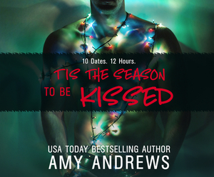 Tis the Season to Be Kissed by Amy Andrews