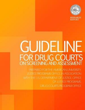 Guideline for Drug Courts on Screening and Assessment by Roger H. Peters, Elizabeth Peyton