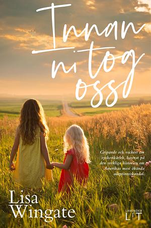 Innan ni tog oss by Lisa Wingate