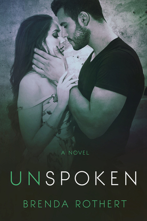 Unspoken by Brenda Rothert