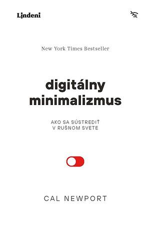 Digitálny minimalizmus by Cal Newport