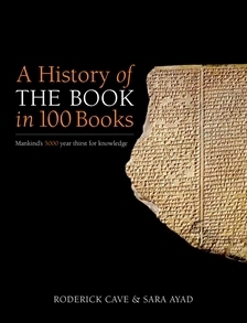 A History of The Book in 100 Books by Sara Ayad, Roderick Cave