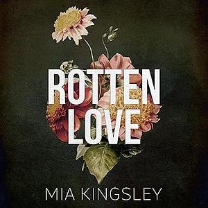 Rotten Love by Mia Kingsley