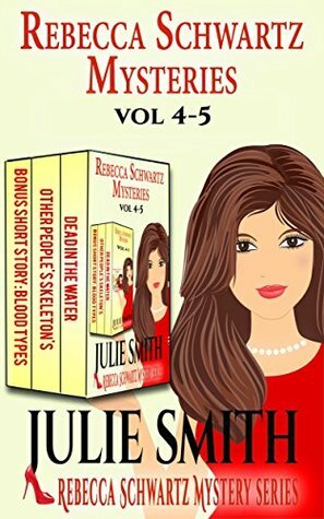 Rebecca Schwartz Mysteries 4-5 by Julie Smith