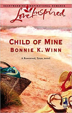 Child of Mine by Bonnie K. Winn