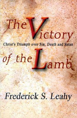 The Victory of the Lamb by Frederick S. Leahy