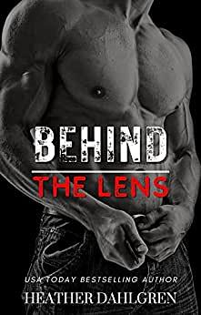 Behind the Lens by Heather Dahlgren