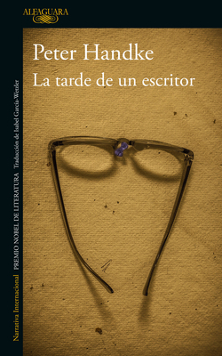 La Tarde de Un Escritor / The Afternoon of a Writer by Peter Handke