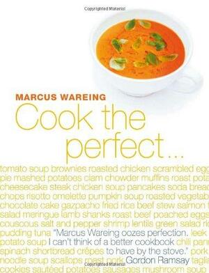 Cook the Perfect... by Jeni Wright, Marcus Wareing