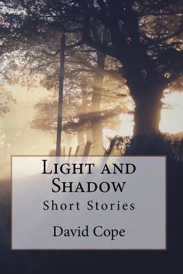 Light and Shadow by David Cope