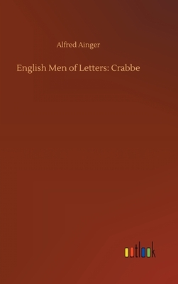 English Men of Letters: Crabbe by Alfred Ainger