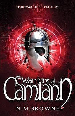 Warriors of Camlann by N.M. Browne