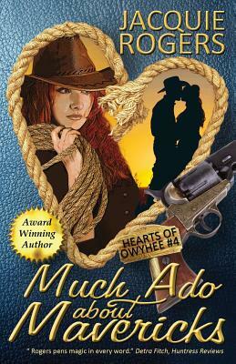 Much Ado About Mavericks by Jacquie Rogers
