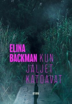 Kun jäljet katoavat by Elina Backman