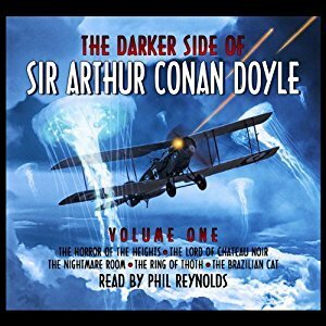 The Darker Side of Sir Arthur Conan Doyle, Volume 1 by Arthur Conan Doyle, Phil Reynolds
