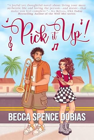 Pick It Up! by Becca Spence Dobias