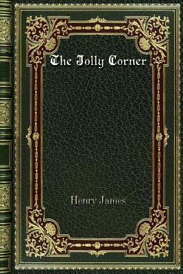 The Jolly Corner by Henry James