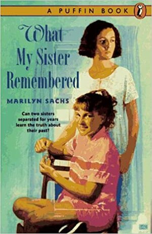 What My Sister Remembered by Marilyn Sachs