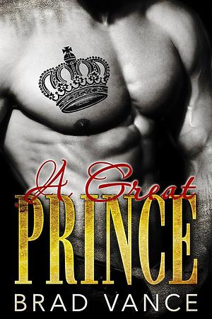 A Great Prince by Brad Vance