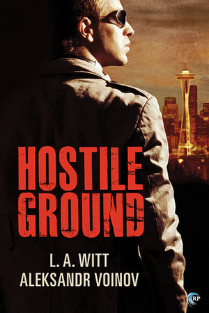 Hostile Ground by L.A. Witt, Aleksandr Voinov