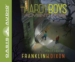 The Gray Hunter's Revenge (Library Edition) by Franklin W. Dixon