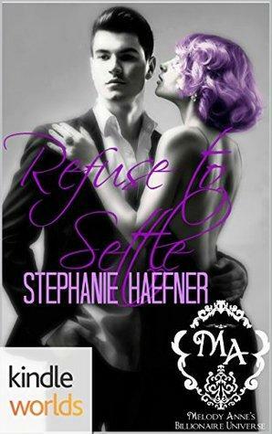 Refuse to Settle by Stephanie Haefner