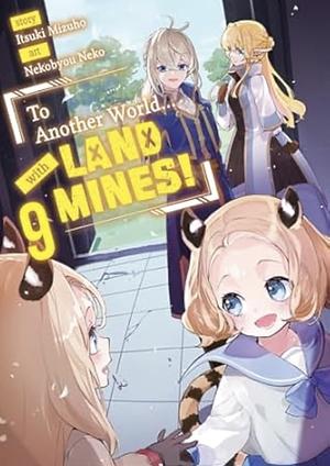 To Another World... with Land Mines! Volume 9 by Itsuki Mizuho