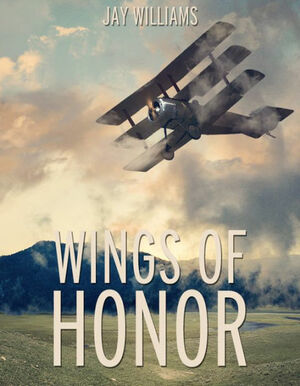 Wings of Honor by Jay Williams