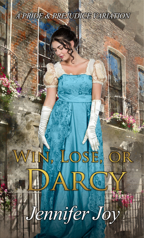 Win, Lose, or Darcy by Jennifer Joy