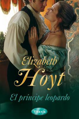 El Principe Leopardo = The Leopard Prince by Elizabeth Hoyt