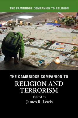 The Cambridge Companion to Religion and Terrorism by 