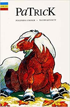 Patrick (Junior Novels) by David Kennett, Josephine Croser