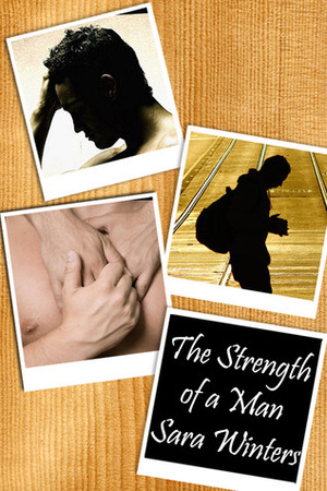 The Strength of a Man by Sara Winters