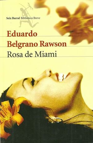 Rosa de Miami by Eduardo Belgrano Rawson