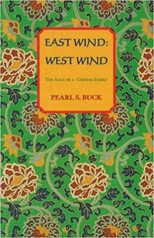 Istočni vetar: zapadni vetar by Pearl S. Buck