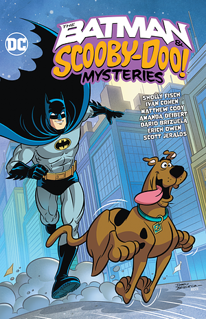 The Batman & Scooby-Doo Mysteries Vol. 3 by Ivan Cohen, Scott Jeralds, Dario Brizuela, Erich Owen, Amanda Deibert, Matthew Cody, Sholly Fisch