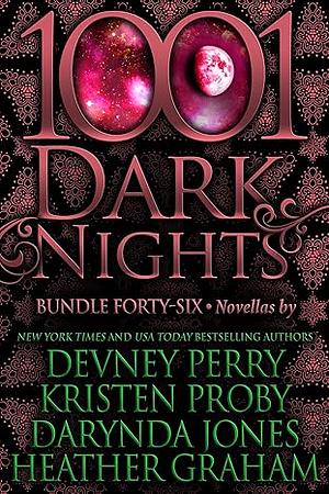 1001 Dark Nights: Bundle Forty-Six by Kristen Proby, Darynda Jones, Heather Graham, Devney Perry