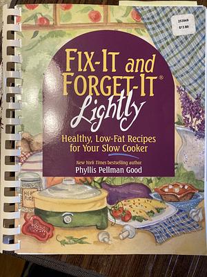 Fix-It and Forget-It Lightly by Phyllis Pellman Good