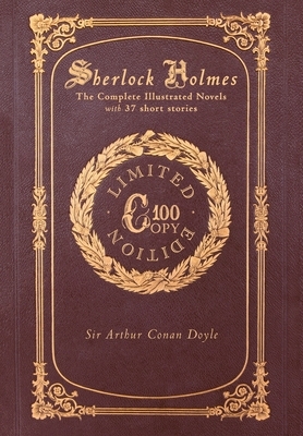 Sherlock Holmes: The Complete Illustrated Novels with 37 short stories: A Study in Scarlet, The Sign of the Four, The Hound of the Bask by Arthur Conan Doyle
