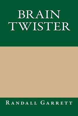 Brain Twister by Laurence M. Janifer, Randall Garrett