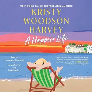 A Happier Life by Kristy Woodson Harvey