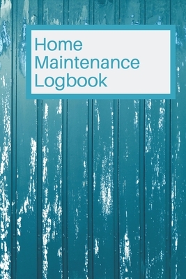 Home Maintenance Logbook: Keep a Record of All Home Maintenance Systems for your Home. by White Dog Books