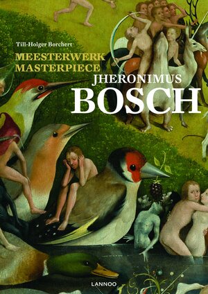 Masterpiece: Jheronimus Bosch by Till-Holger Borchert