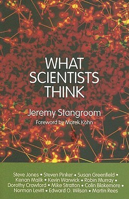 What Scientists Think by Jeremy Stangroom