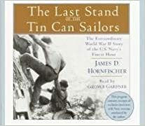 The Last Stand of the Tin Can Sailors by James D. Hornfischer