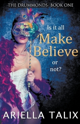 Make Believe by Ariella Talix