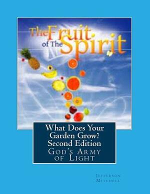 What Does Your Garden Grow? Second Edition by Jefferson Wade Mitchell, Karen Lynn Mitchell